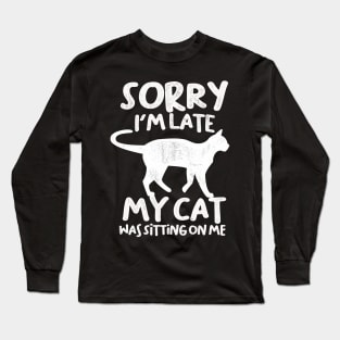 Funny cat quote for cat owner Long Sleeve T-Shirt